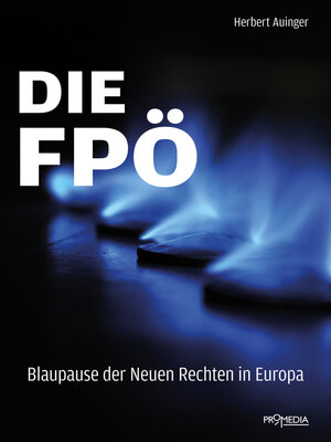 cover image of Die FPÖ – Blaupause der Neuen Rechten in Europa